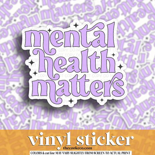 Vinyl Sticker | #V1556 -  MENTAL HEALTH MATTERS
