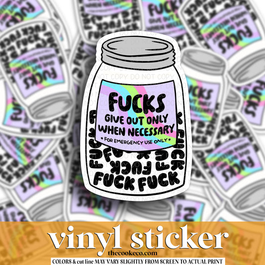 Vinyl Sticker | #V1565 -  FUCKS - GIVE OUT ONLY WHEN NECESSARY
