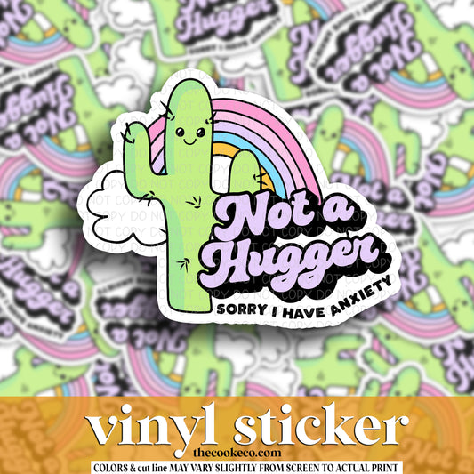 Vinyl Sticker | #V1566 -  NOT A HUGGER