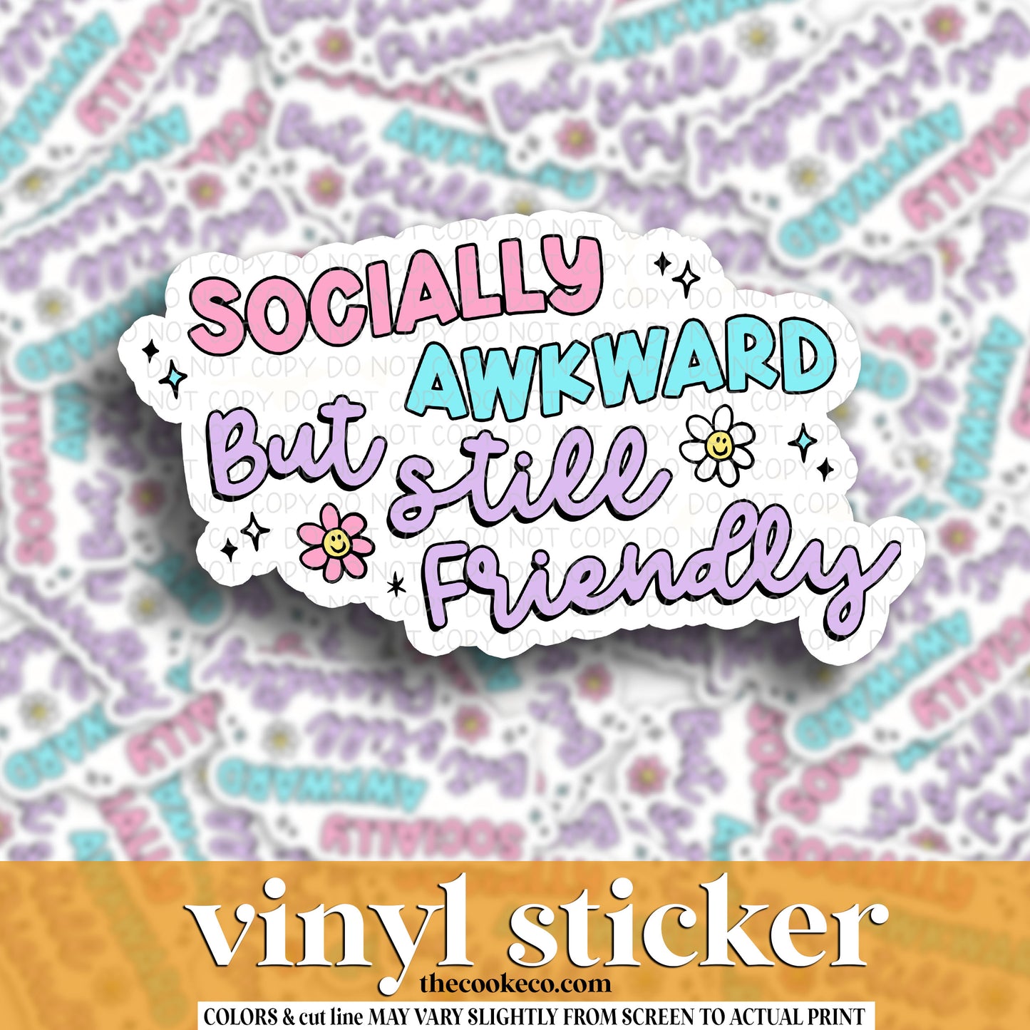 Vinyl Sticker | #V1568 -  SOCIALLY AWKWARD BUT STILL FRIENDLY