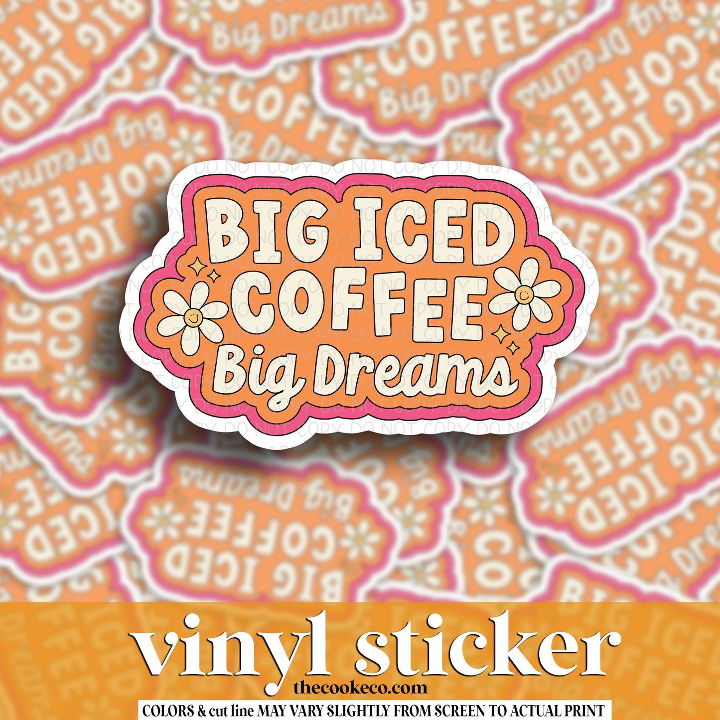 Vinyl Sticker | #V1575 -  BIG ICED COFFEE BIG DREAMS
