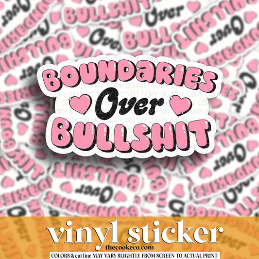 Vinyl Sticker | #V1578 -  BOUNDARIES OVER BULLSHIT