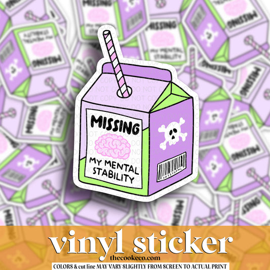 Vinyl Sticker | #V1592 -  MISSING MY MENTAL STABILITY