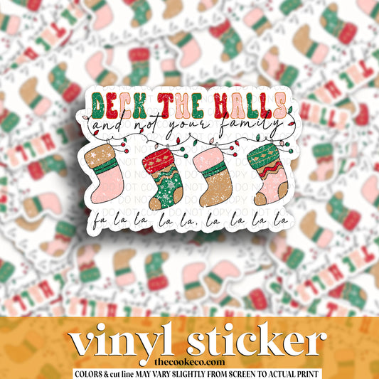 Vinyl Sticker | #V1627 -  DECK THE HALLS AND NOT YOUR FAMILY