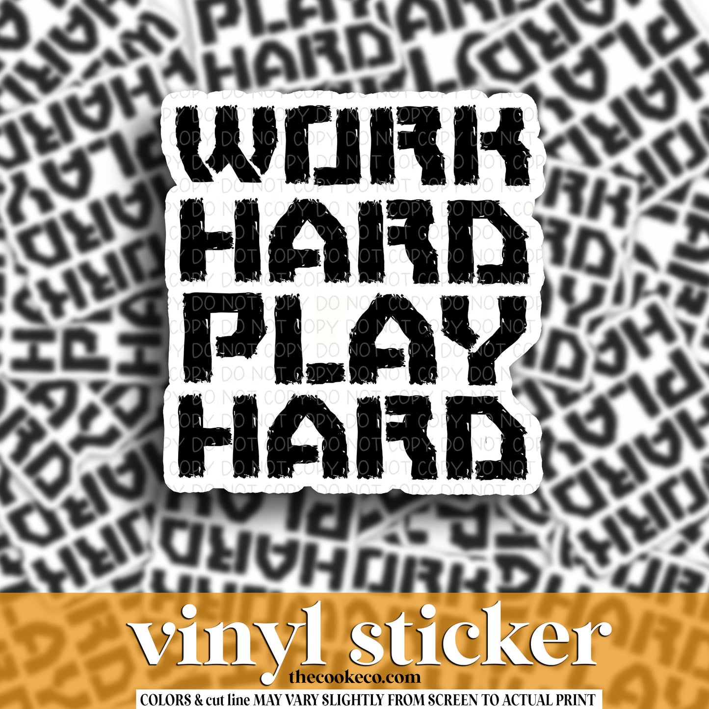 Vinyl Sticker | #V1630 -  WORK HARD PLAY HARD
