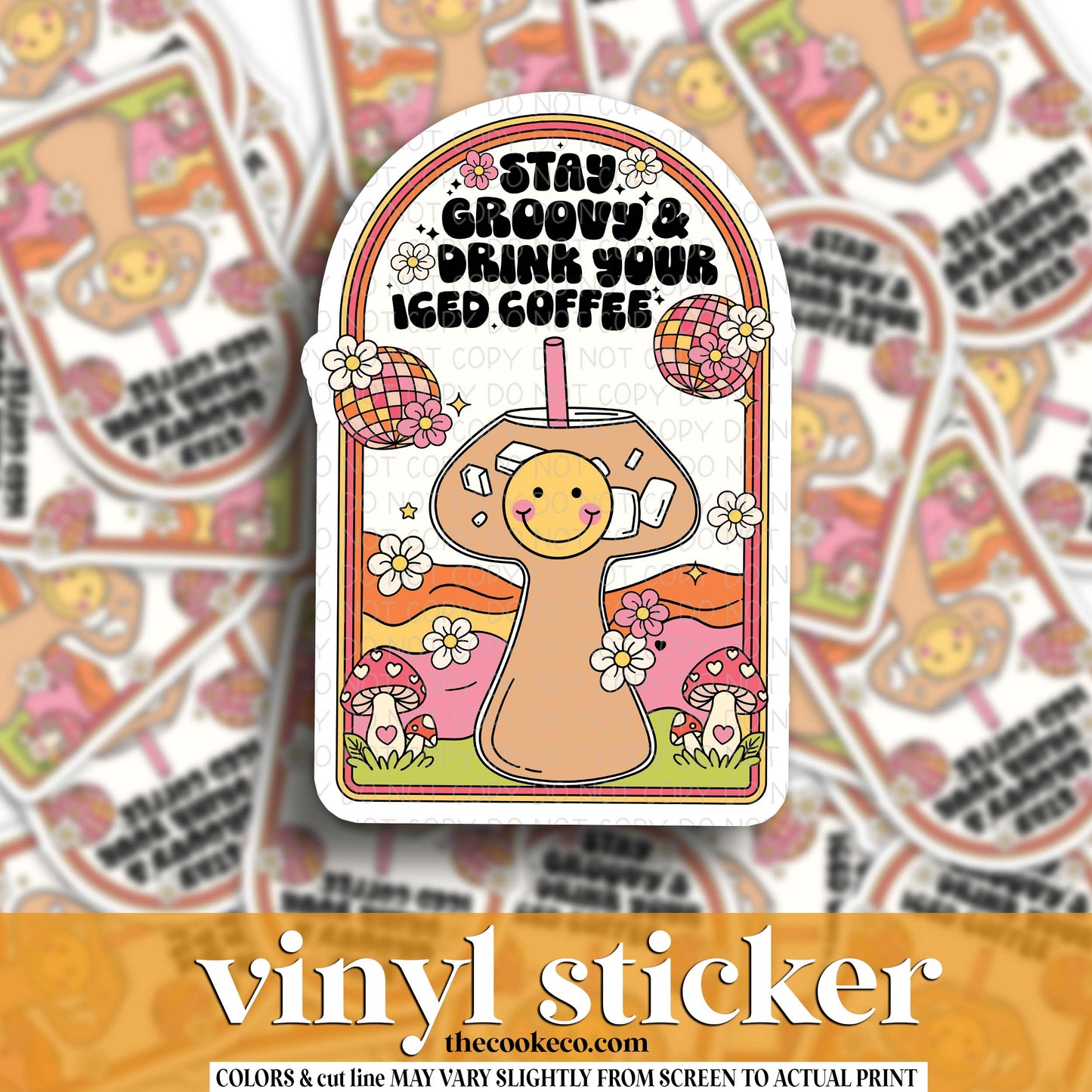 Vinyl Sticker | #V1679  - STAY GROOVY AND DRINK YOUR ICED COFFEE