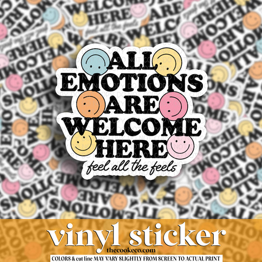 Vinyl Sticker | #V1681  - ALL EMOTIONS ARE WELCOME HERE FEEL ALL THE FEELS
