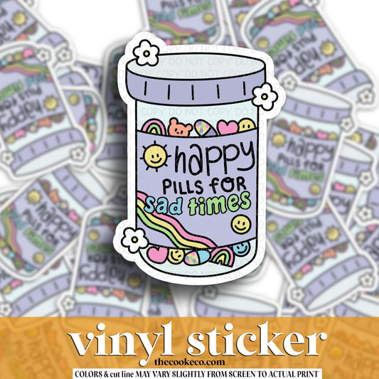 Vinyl Sticker | #V1689  - HAPPY PILLS FOR SAD TIMES