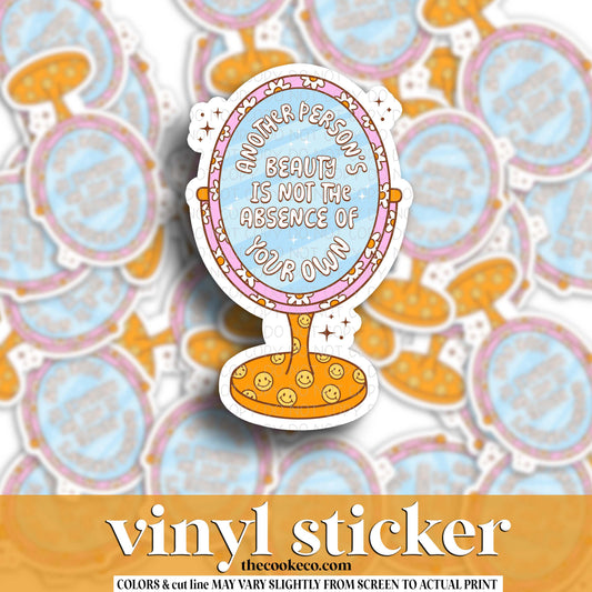 Vinyl Sticker | #V1692 - ANOTHER PERSON'S BEAUTY IS NOT THE ABSENCE OF YOUR OWN