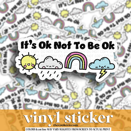 Vinyl Sticker | #V1694 - IT'S OK NOT TO BE OK