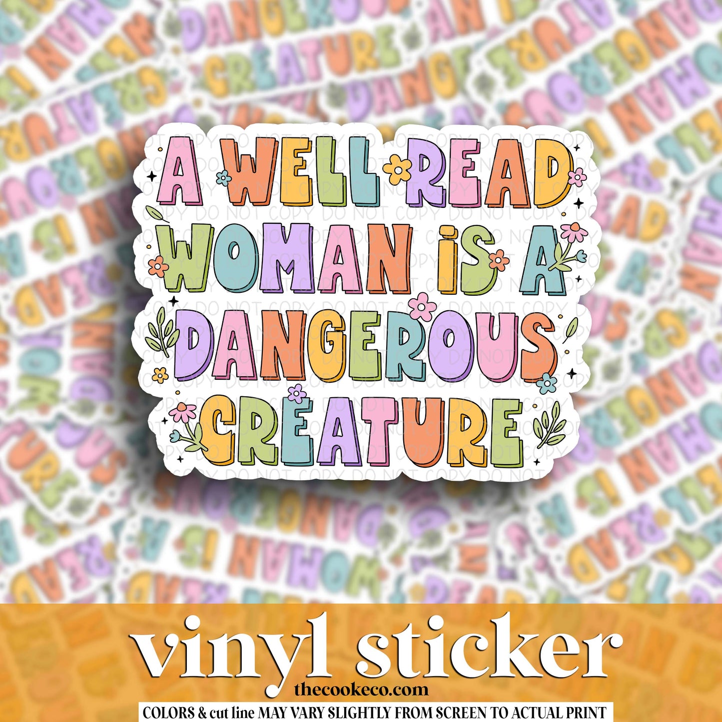 Vinyl Sticker | #V1703 - A WELL READ WOMEN IS A DANGEROUS CREATURE