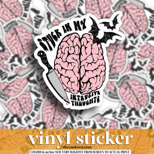 Vinyl Sticker | #V1721 - STUCK IN MY INTRUSIVE THOUGHTS