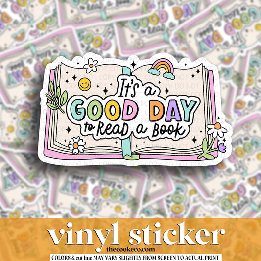 Vinyl Sticker | #V1741 - IT'S A GOOD DAY TO READ A GOOD BOOK
