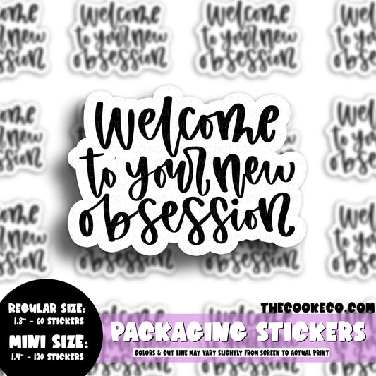 Packaging Stickers | #BW0195 - WELCOME TO YOUR NEW OBSESSION