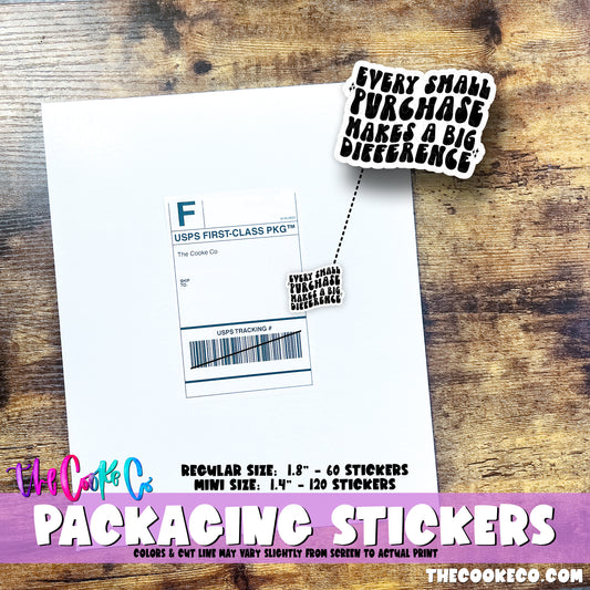 PTO Packaging Stickers | #BW0208 - EVERY SMALL PURCHASE MAKES A BIG DIFFERENCE