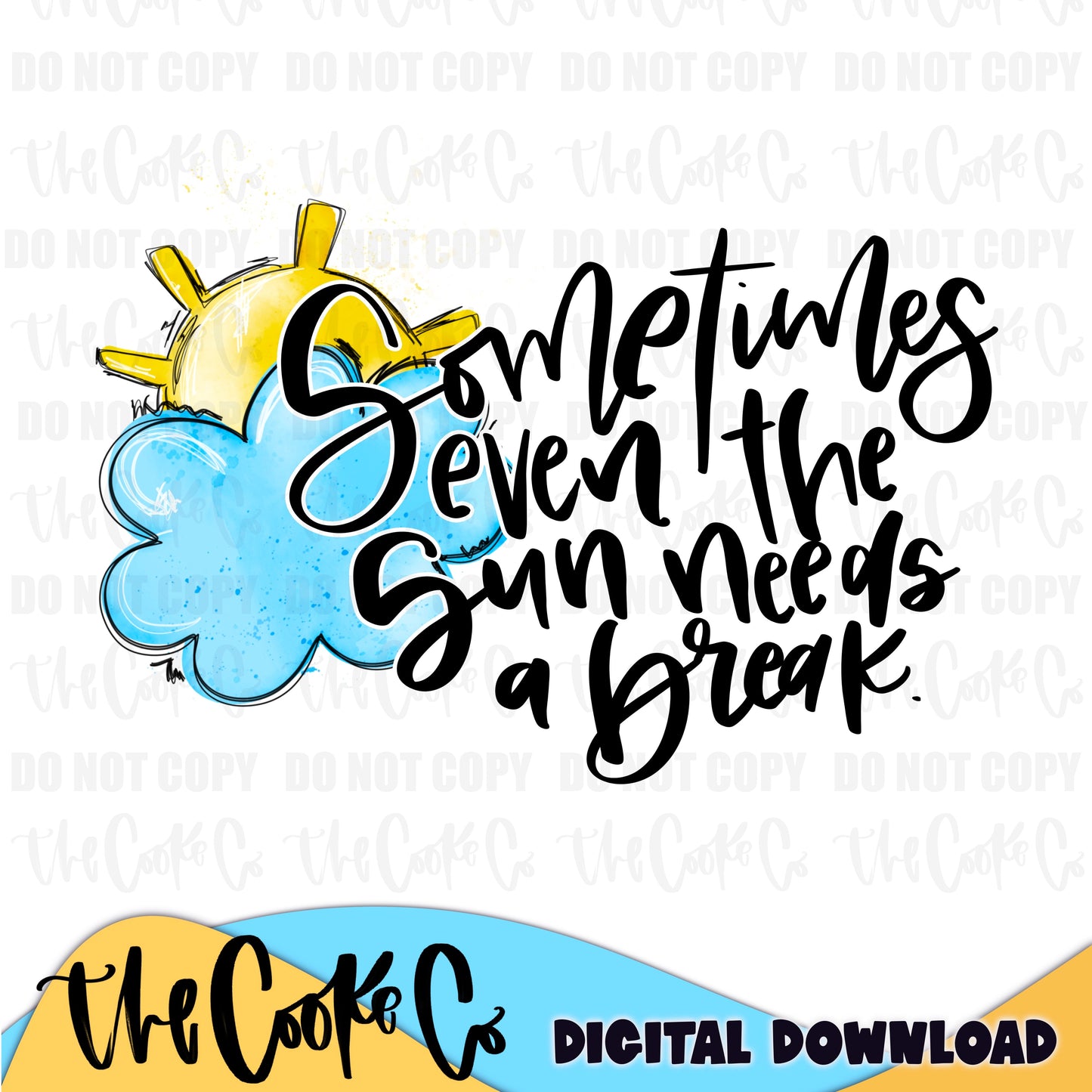 SOMETIMES EVEN THE SUN NEEDS A BREAK | Digital Download | PNG