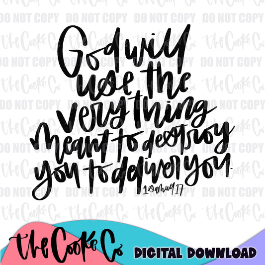 GOD WILL USE THE VERY THING MEANT TO DESTROY YOU | Digital Download | PNG