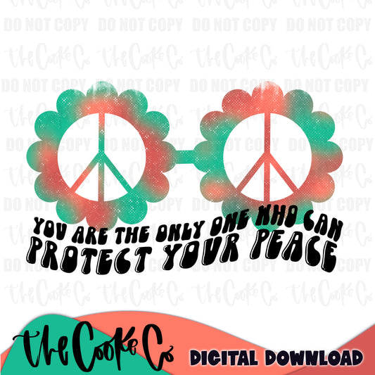 YOU ARE THE ONLY ONE THAT CAN PROTECT YOUR PEACE | Digital Download | PNG