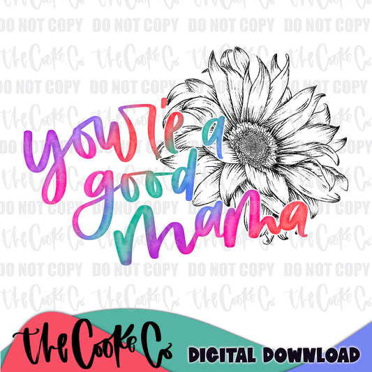 YOU'RE A GOOD MAMA | Digital Download | PNG