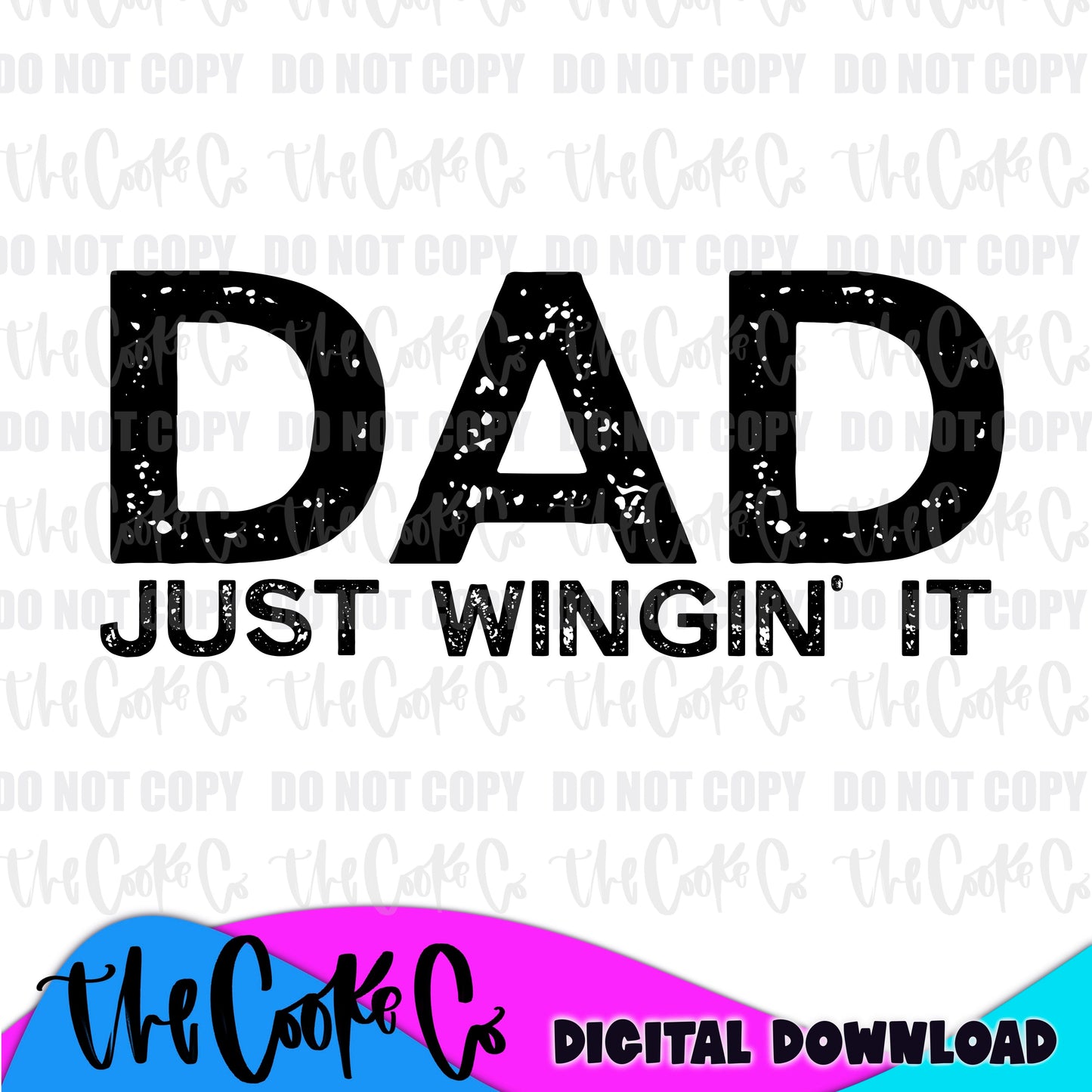 DAD. JUST WINGIN' IT | Digital Download | PNG