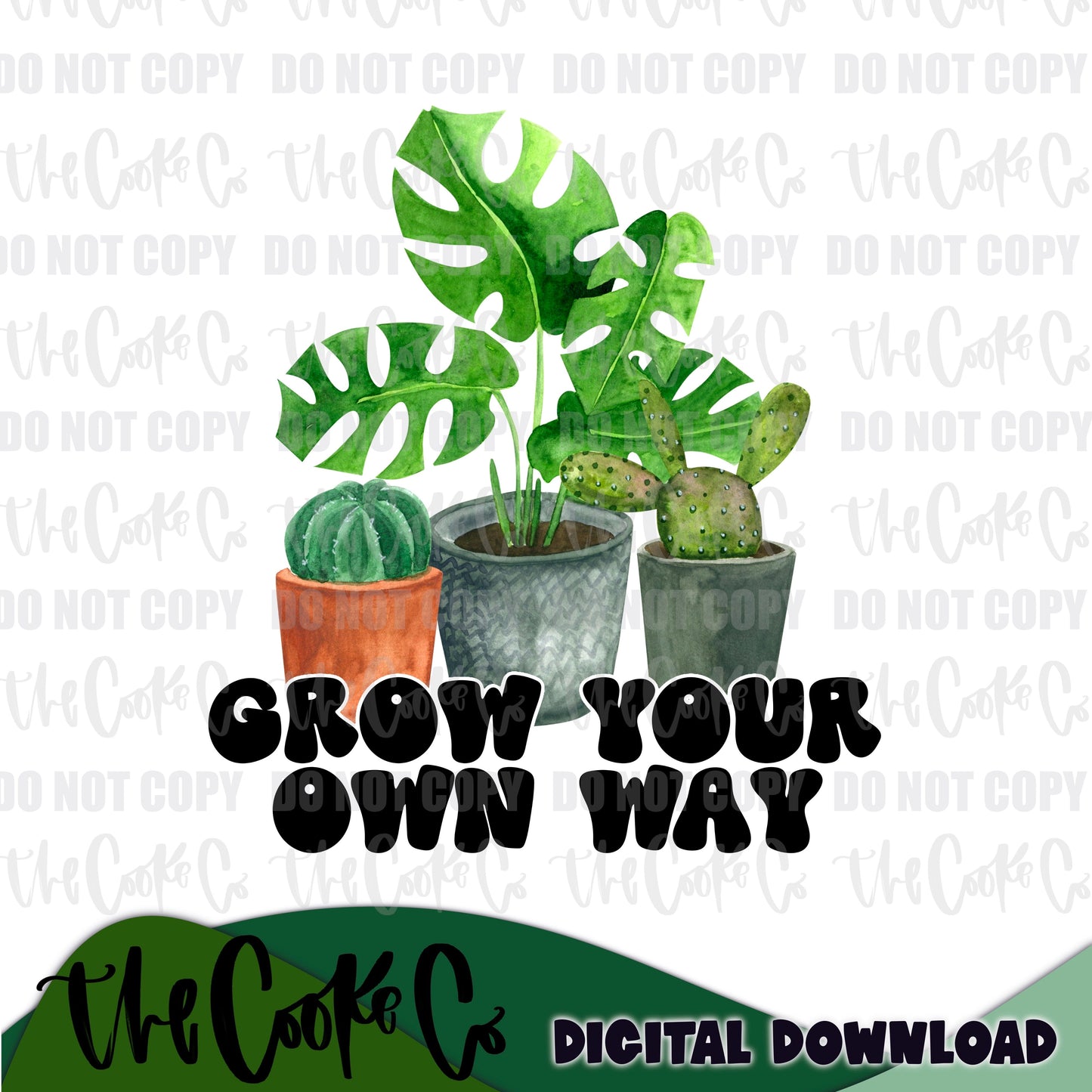 GROW YOUR OWN WAY | Digital Download | PNG