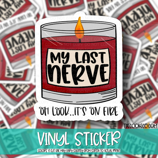 Vinyl Sticker | #V0066 - MY LAST NERVE