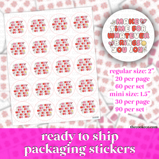RTS PACKAGING STICKERS | #RTS0251 - MAKE TIME FOR WHATEVER BRINGS YOU JOY