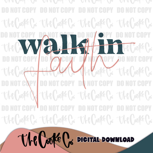 WALK IN FAITH | Digital Download | PNG