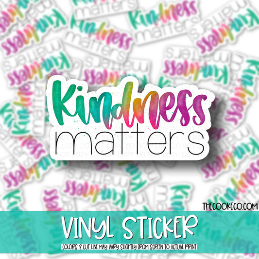 Vinyl Sticker | #V0441 - KINDNESS MATTERS