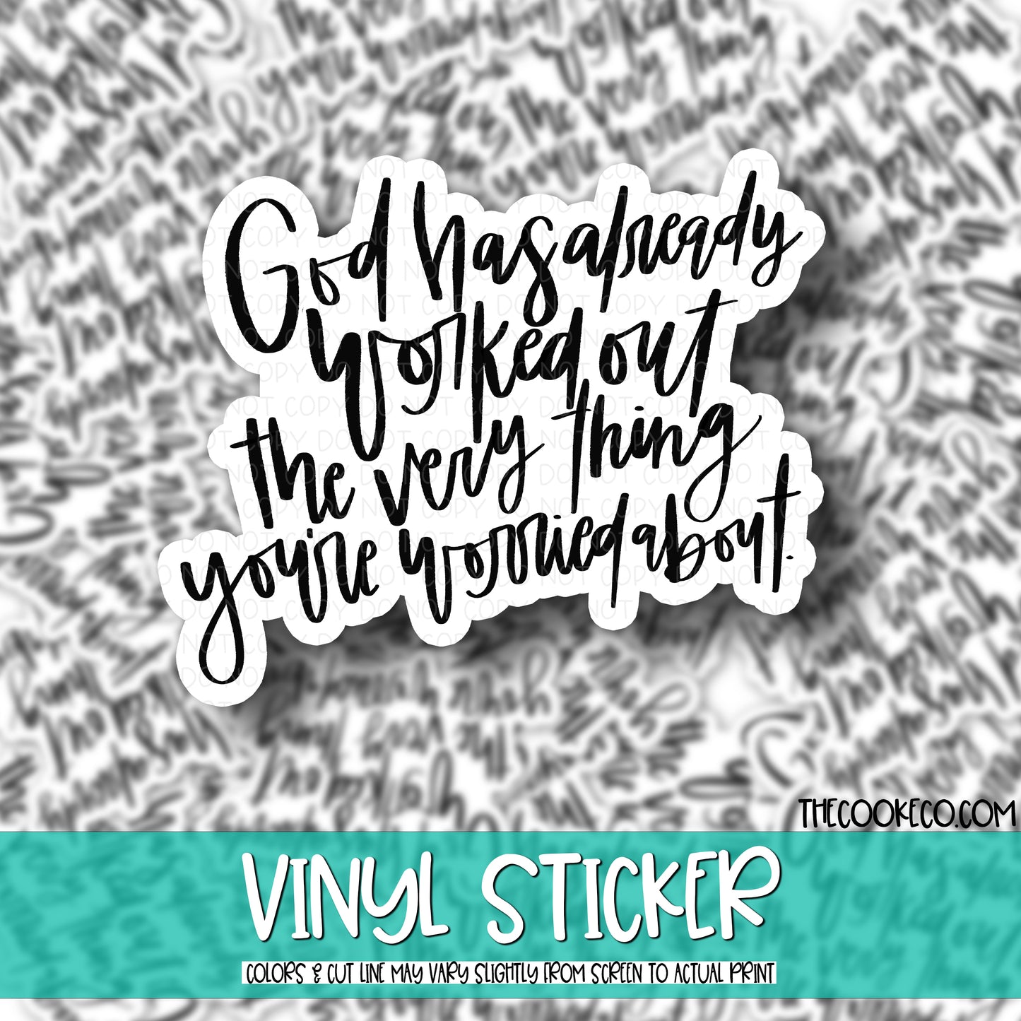 Vinyl Sticker | #V0518 - GOD HAS ALREADY WORKED OUT THE THING YOURE WORRIED ABOUT