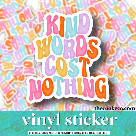 Vinyl Sticker | #V0742 - KIND WORDS COST NOTHING