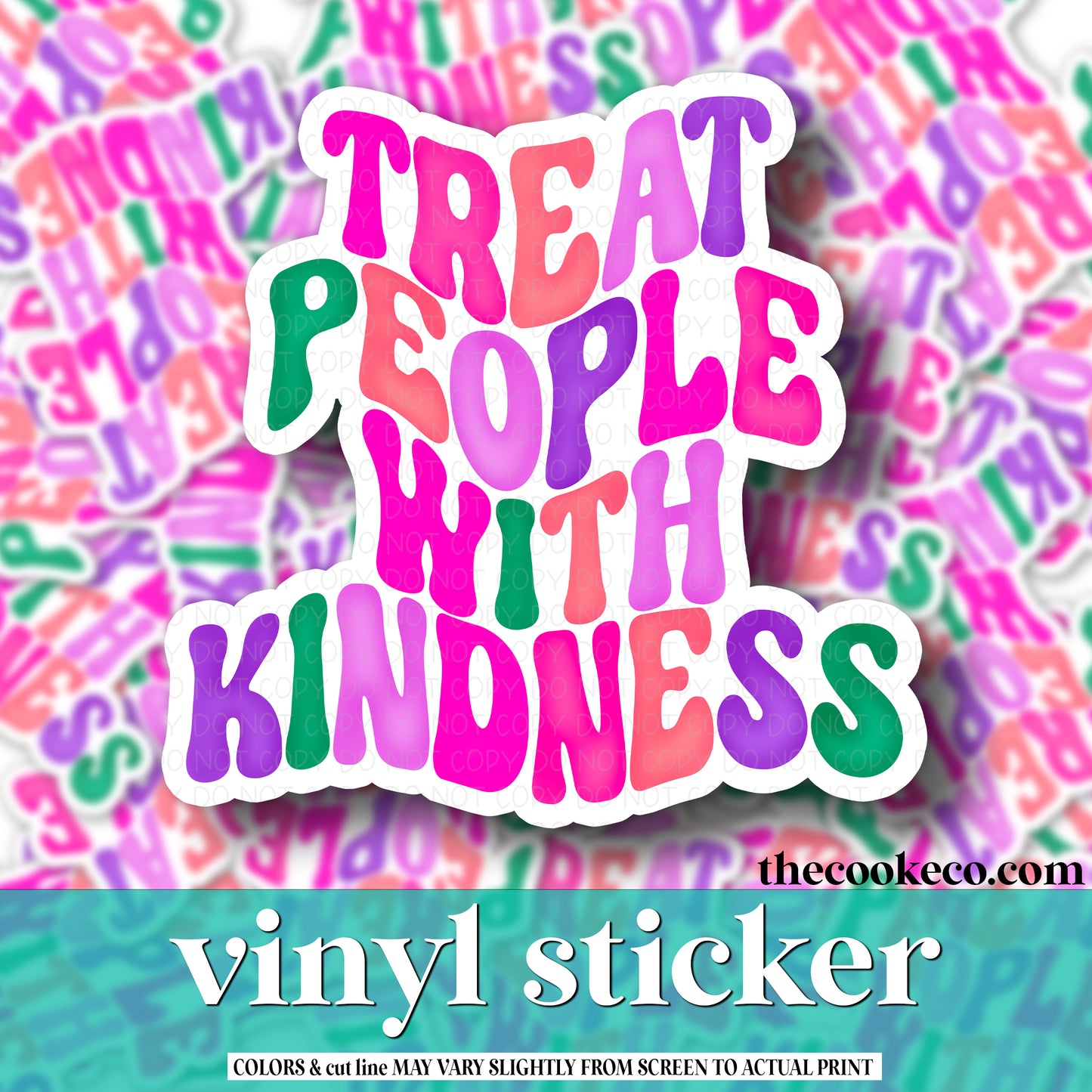 Vinyl Sticker | #V0757 - TREAT PEOPLE WITH KINDNESS
