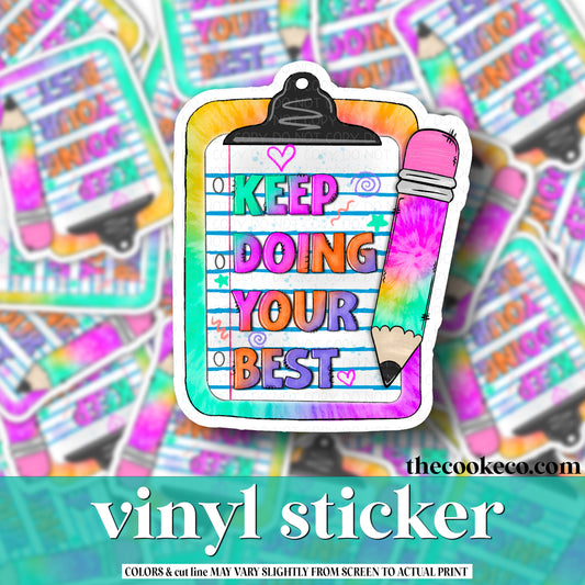 Vinyl Sticker | #V0770 - KEEP DOING YOUR BEST