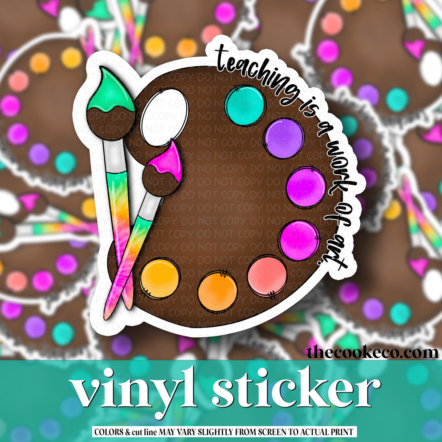 Vinyl Sticker | #V0775 - TEACHING IS A WORK OF ART