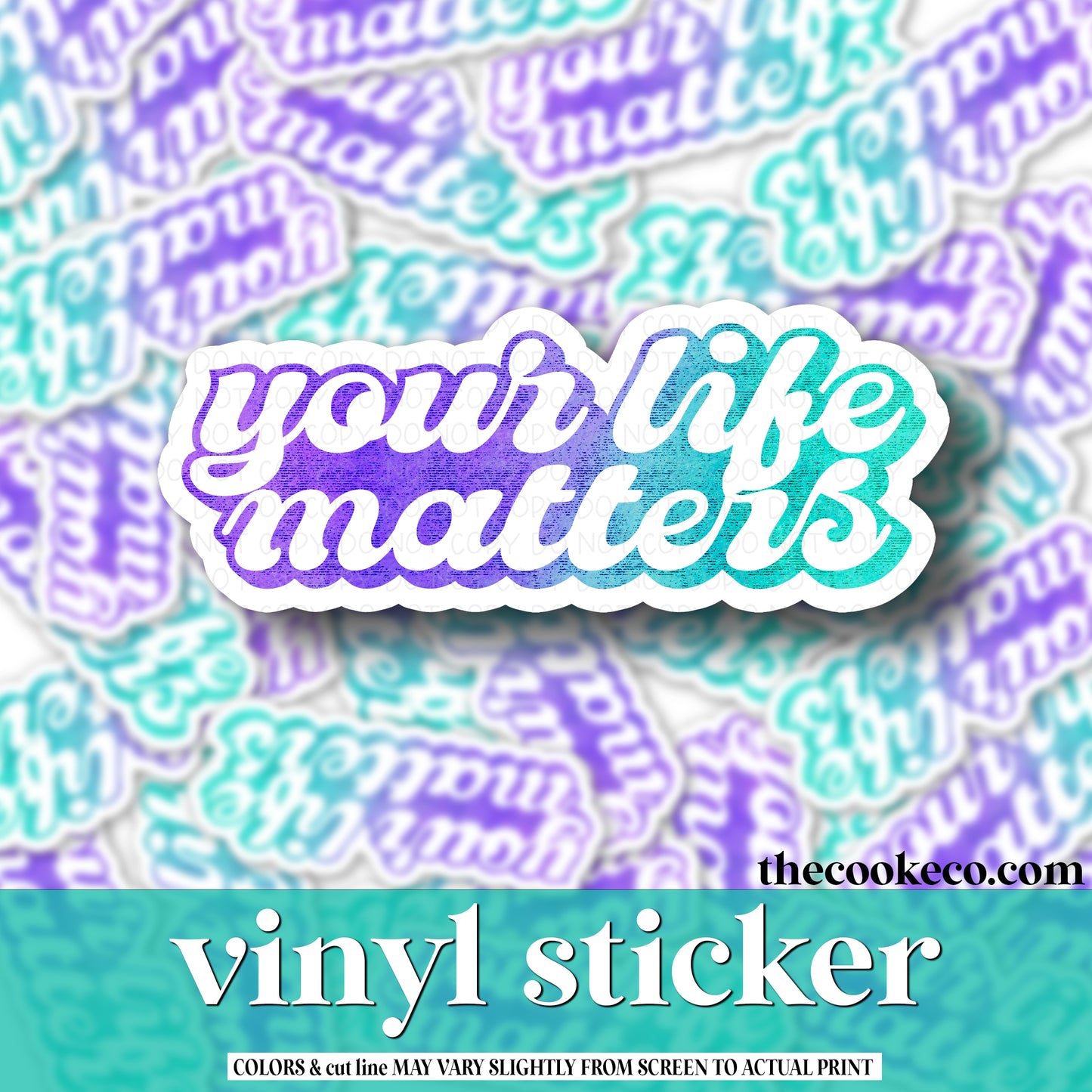 Vinyl Sticker | #V0822 - YOU'RE LIFE MATTERS