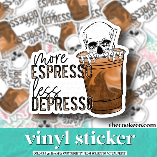 Vinyl Sticker | #V0963 - MORE ESPRESSO LESS DEPRESSO