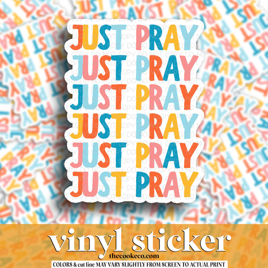 Vinyl Sticker | #V1222 - JUST PRAY