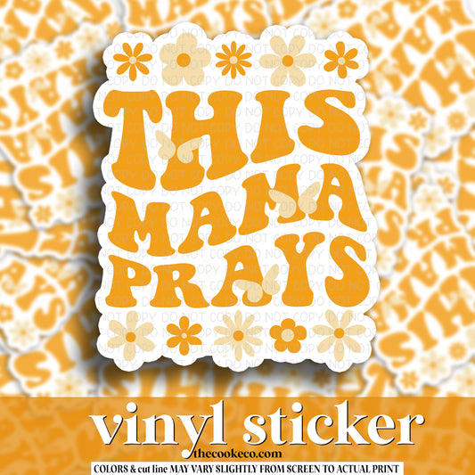 Vinyl Sticker | #V1226 - THIS MAMA PRAYS