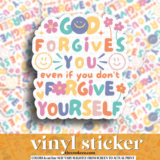 Vinyl Sticker | #V1230 - GOD FORGIVES YOU EVEN IF YOU DON'T FORGIVE YOURSELF