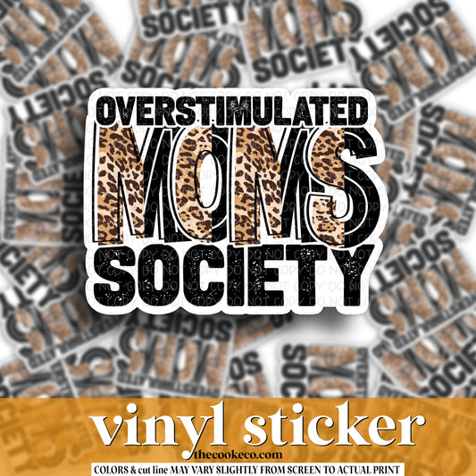 Vinyl Sticker | #V1244 - OVERSTIMULATED MOMS SOCIETY