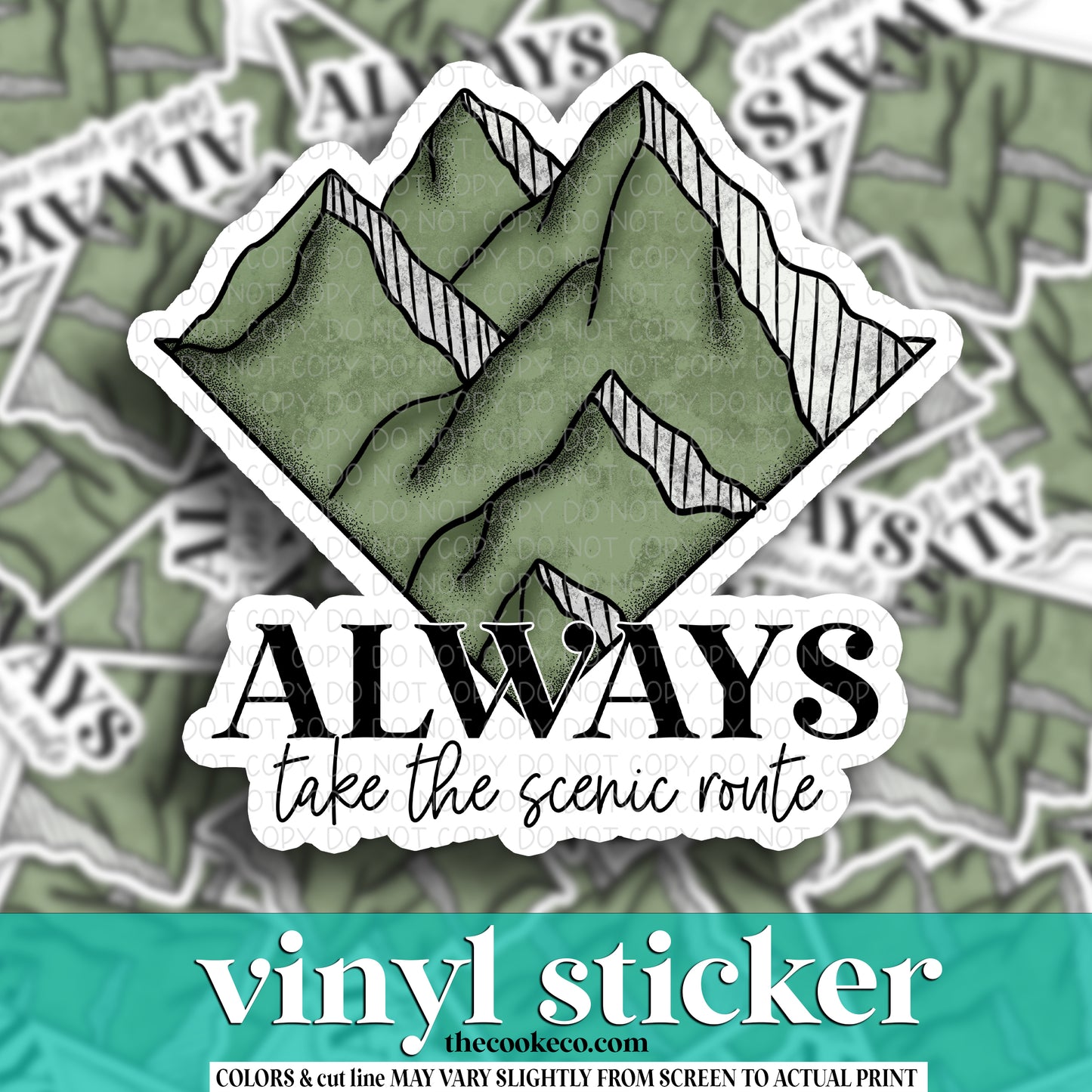 Vinyl Sticker | #V1044 - ALWAYS TAKE THE SCENIC ROUTE