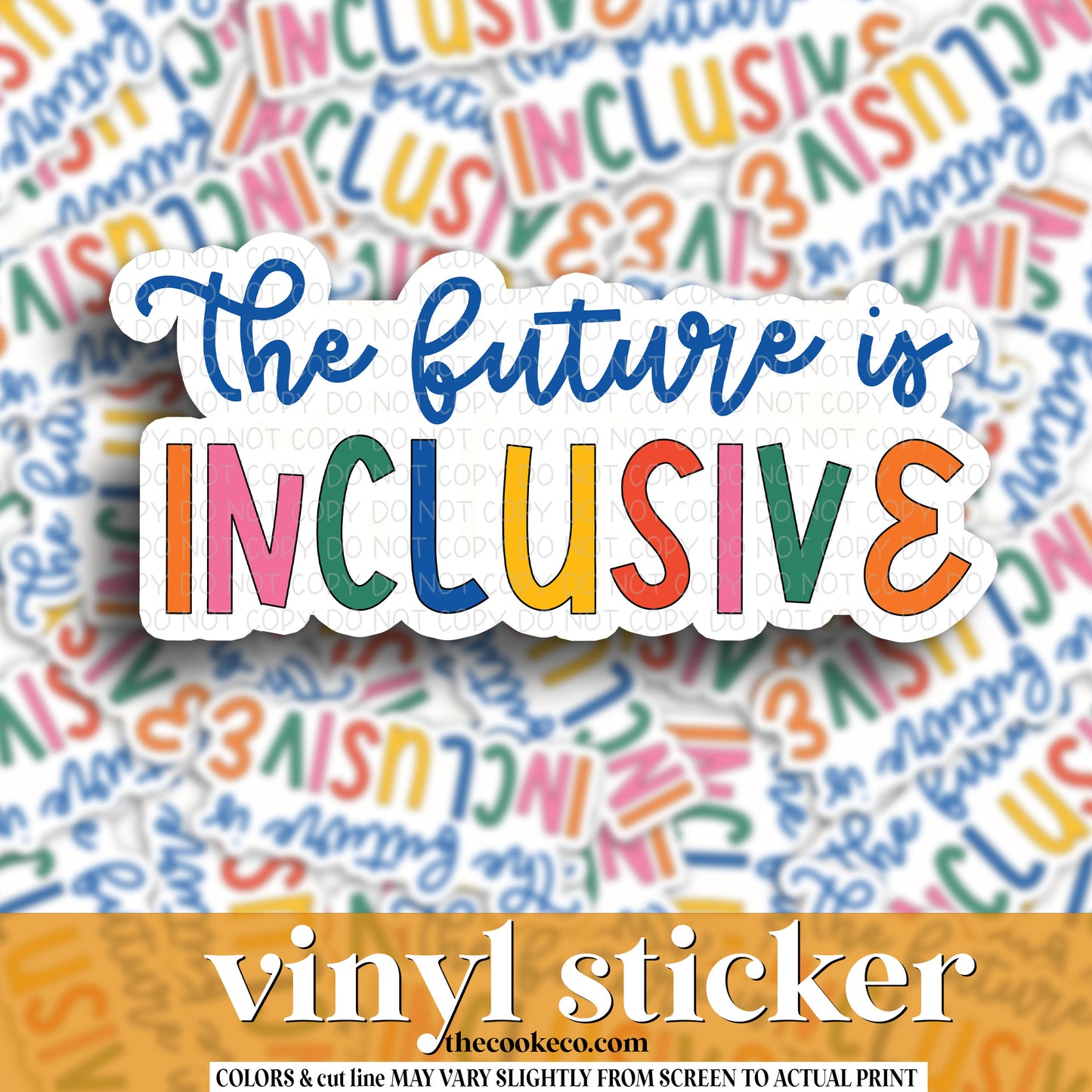 Vinyl Sticker | #V1087 - THE FUTURE IS INCLUSIVE
